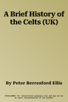 A Brief History of the Celts (UK)