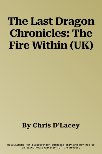 The Last Dragon Chronicles: The Fire Within (UK)