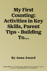 My First Counting: Activities in Key Skills, Parent Tips - Building Towards Fir