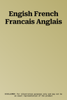 Engish French Francais Anglais