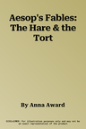 Aesop's Fables: The Hare & the Tort