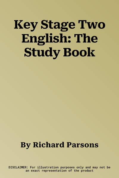 Key Stage Two English: The Study Book