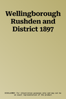 Wellingborough Rushden and District 1897