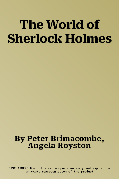 The World of Sherlock Holmes