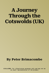 A Journey Through the Cotswolds (UK)