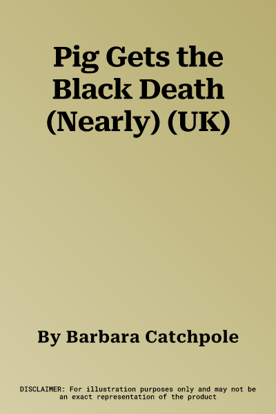 Pig Gets the Black Death (Nearly) (UK)