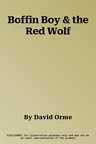 Boffin Boy & the Red Wolf