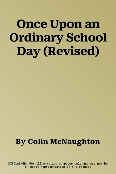 Once Upon an Ordinary School Day (Revised)