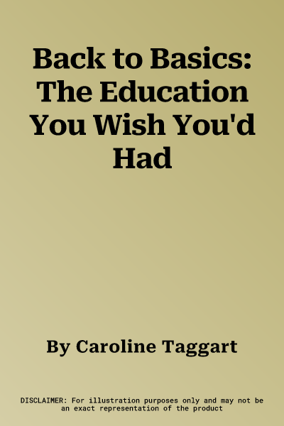 Back to Basics: The Education You Wish You'd Had