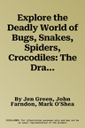 Explore the Deadly World of Bugs, Snakes, Spiders, Crocodiles: The Dramatic Lives and Conflicts of the World's Strangest Creatures Shown in 1500 Amazi