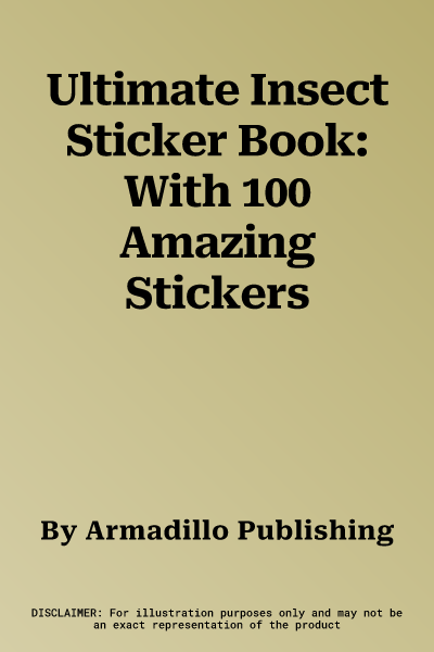 Ultimate Insect Sticker Book: With 100 Amazing Stickers