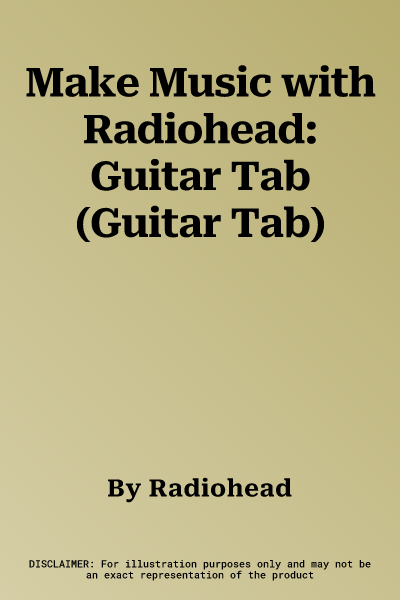 Make Music with Radiohead: Guitar Tab (Guitar Tab)