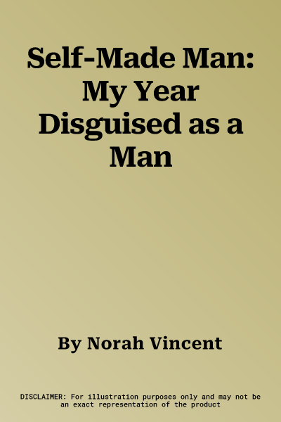 Self-Made Man: My Year Disguised as a Man