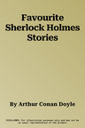 Favourite Sherlock Holmes Stories