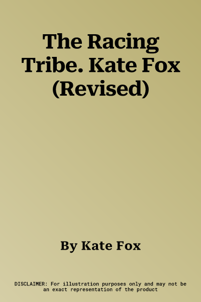 The Racing Tribe. Kate Fox (Revised)