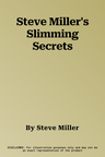 Steve Miller's Slimming Secrets