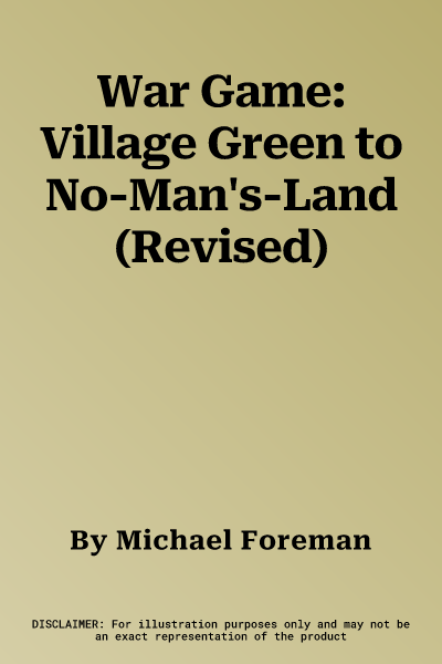 War Game: Village Green to No-Man's-Land (Revised)