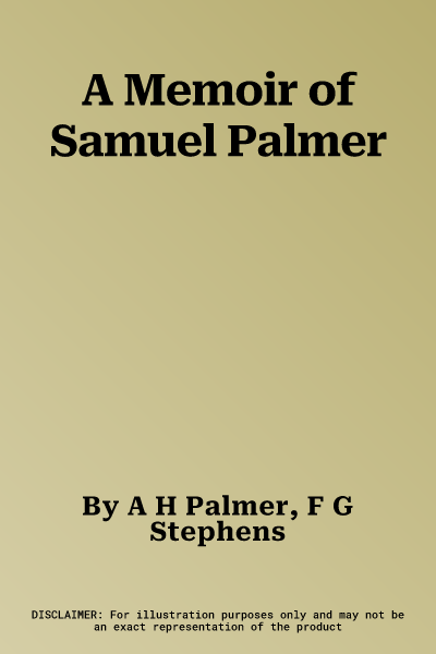 A Memoir of Samuel Palmer