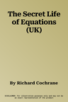 The Secret Life of Equations (UK)