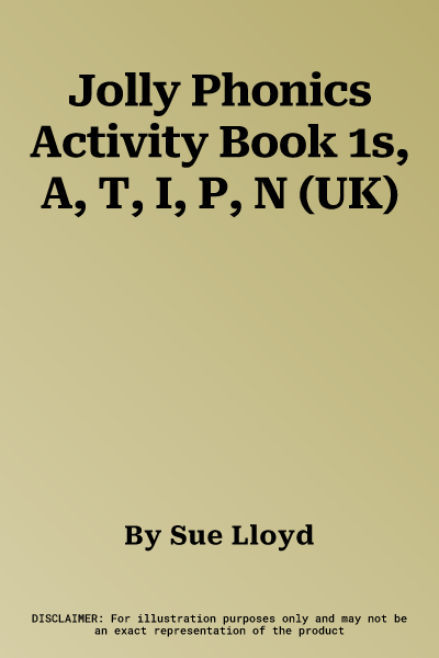 Jolly Phonics Activity Book 1s, A, T, I, P, N (UK)