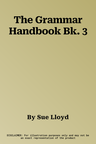 The Grammar Handbook Bk. 3