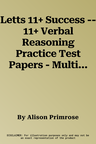 Letts 11+ Success -- 11+ Verbal Reasoning Practice Test Papers - Multiple-Choice: For the Gl Assessment Tests