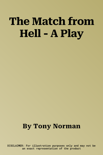 The Match from Hell - A Play