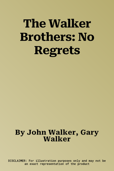 The Walker Brothers: No Regrets