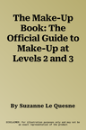 The Make-Up Book: The Official Guide to Make-Up at Levels 2 and 3