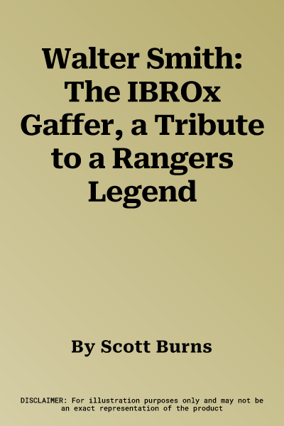 Walter Smith: The IBROx Gaffer, a Tribute to a Rangers Legend