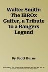 Walter Smith: The IBROx Gaffer, a Tribute to a Rangers Legend