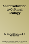 An Introduction to Cultural Ecology