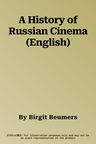 A History of Russian Cinema (English)