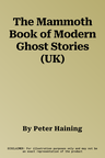 The Mammoth Book of Modern Ghost Stories (UK)