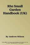 Rhs Small Garden Handbook (UK)