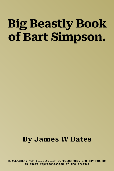 Big Beastly Book of Bart Simpson.