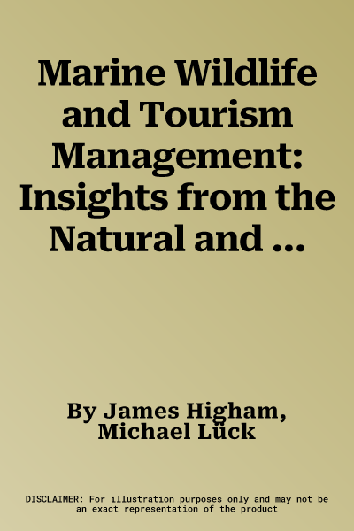 Marine Wildlife and Tourism Management: Insights from the Natural and Social Sciences