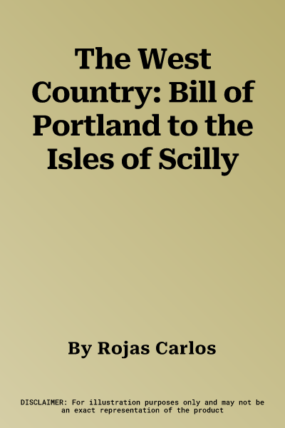 The West Country: Bill of Portland to the Isles of Scilly