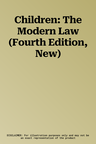 Children: The Modern Law (Fourth Edition, New)