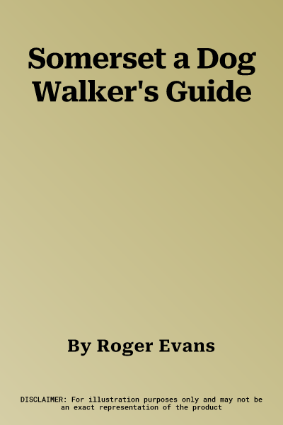 Somerset a Dog Walker's Guide