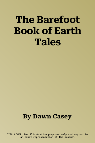 The Barefoot Book of Earth Tales