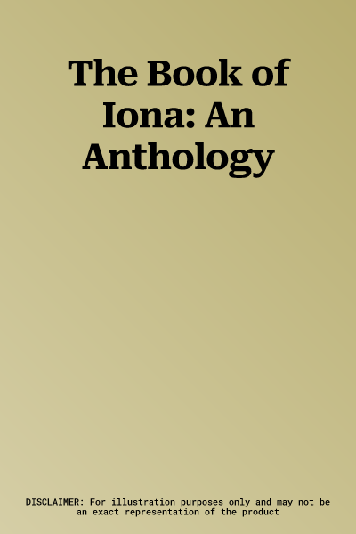 The Book of Iona: An Anthology