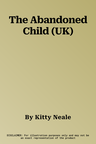 The Abandoned Child (UK)