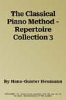 The Classical Piano Method - Repertoire Collection 3