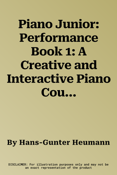 Piano Junior: Performance Book 1: A Creative and Interactive Piano Course for Children