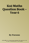 Ks2 Maths Question Book - Year 6