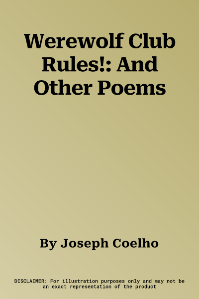 Werewolf Club Rules!: And Other Poems