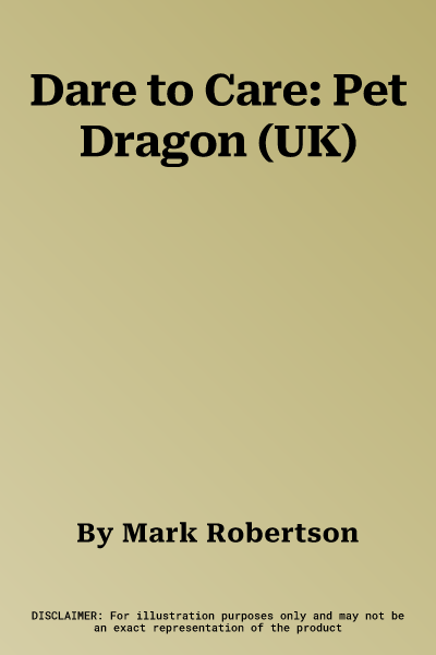 Dare to Care: Pet Dragon (UK)