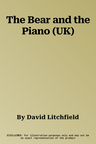 The Bear and the Piano (UK)