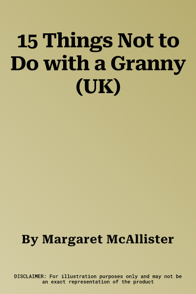 15 Things Not to Do with a Granny (UK)